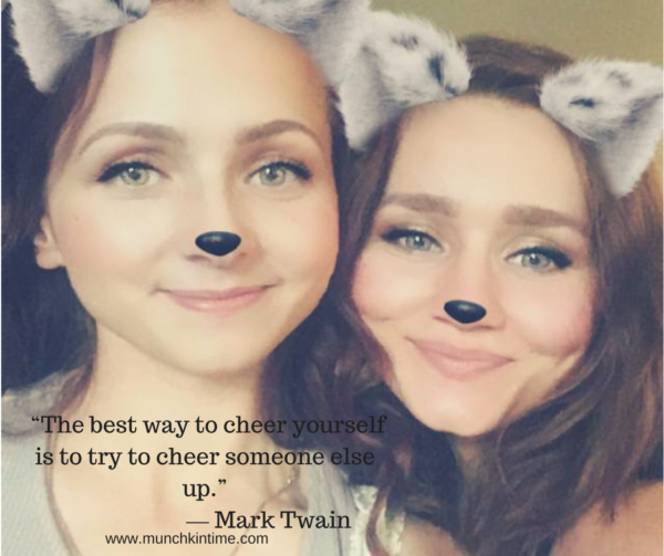 “The best way to cheer yourself is to try to cheer someone else up.” ― Mark Twain
