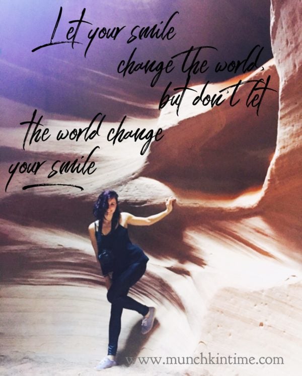 a picture with a quote that says "Let your smile change the world, but don't let the world change your smile."