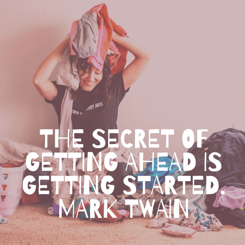The secret of getting ahead is getting started. Mark Twain