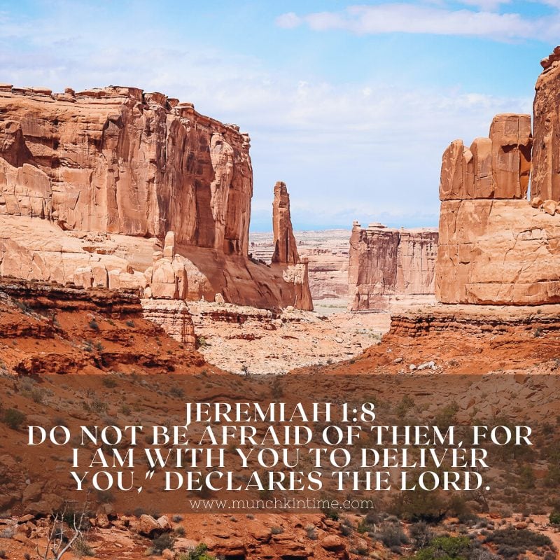 Bible quote - Jeremiah 1:8 Do not be afraid of them, for I am with you to deliver you," declares the LORD.