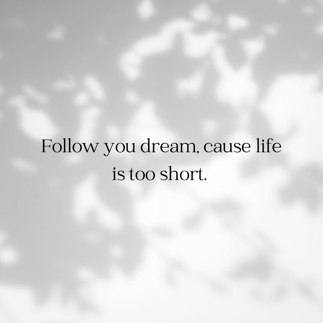 Follow your dream quote