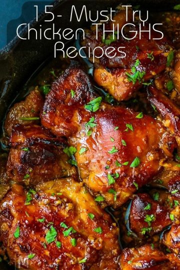 15- Must Try Chicken THIGHS Recipes